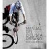 Manual del Ciclista Urbano de la Ciudad de México (2011)