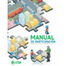 Manual de participación en políticas públicas de movilidad y desarrollo urbano (2014)